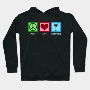 Peace Love Bartending Hoodie